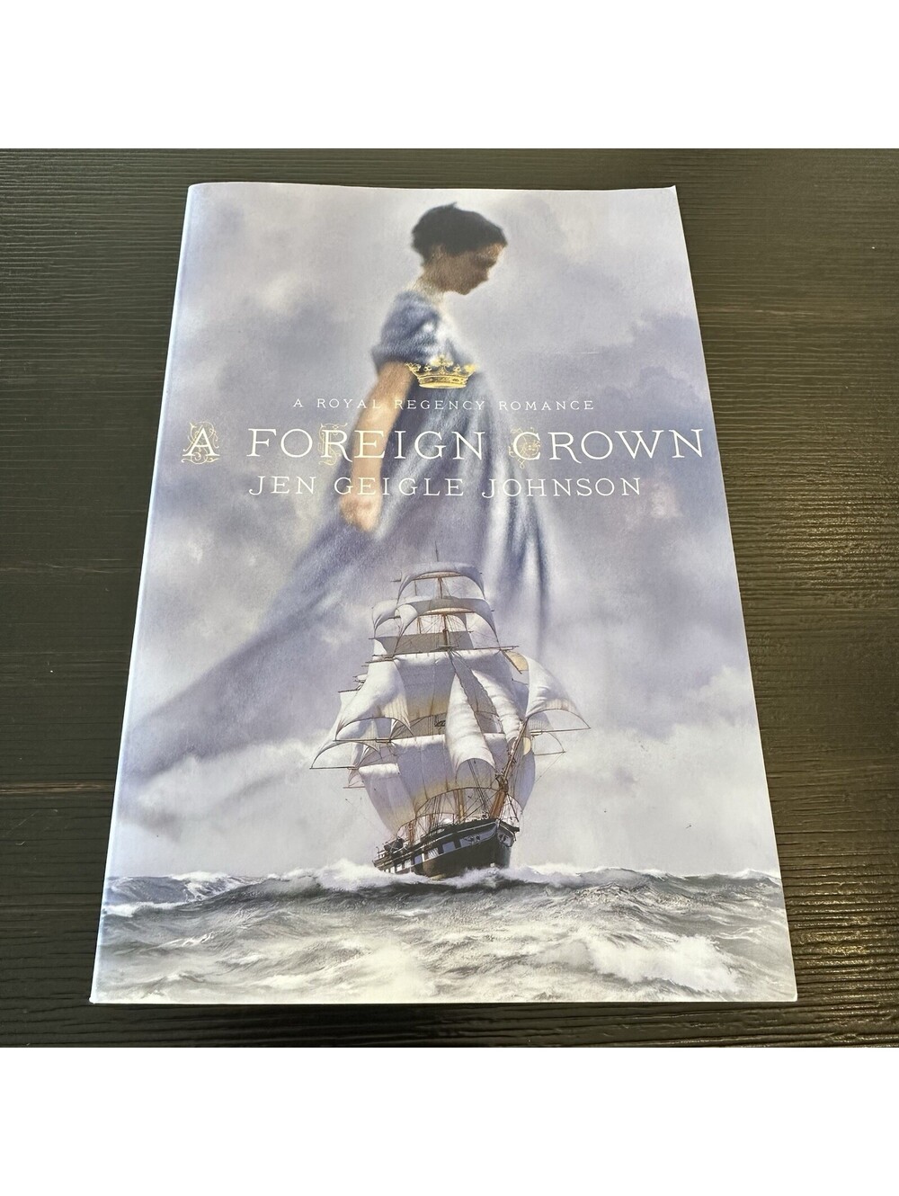 A Foreign Crown by Jen Geigle Johnson (Paperback) A Royal Regency Romance VGC